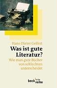 Stock image for Was ist gute Literatur?: Wie man gute Bcher von schlechten unterscheidet for sale by medimops
