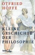 Kleine Geschichte der Philosophie - Höffe, Otfried