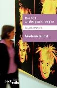 Die 101 wichtigsten Fragen zur Modernen Kunst (9783406511288) by Susanna Partsch