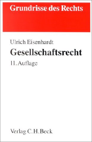 Gesellschaftsrecht. - Eisenhardt, Ulrich