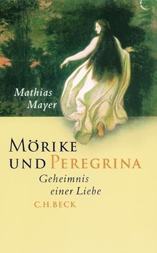 9783406516573: Mrike und Peregrina: Geheimnis einer Liebe