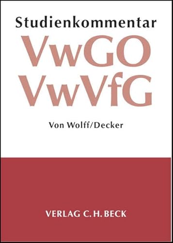 Studienkommentar Verwaltungsgerichtsordnung (VwGO) / Verwaltungsverfahrensgesetz (VwVfG) - Wolff, Heinrich A., Decker, Andreas