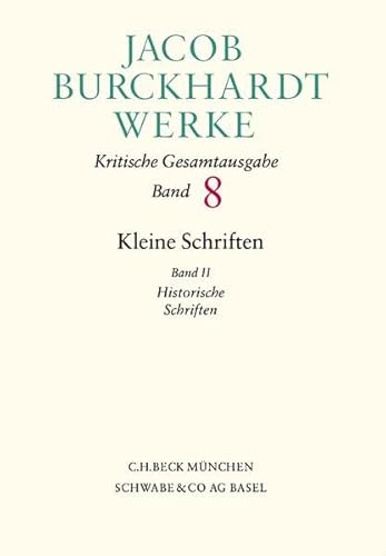 9783406518379: Jacob Burckhardt Werke: 8 Dleine Schriften Ii Historische Schriften