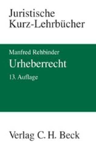Urheberrecht. Ein Studienbuch (9783406518553) by Manfred Rehbinder