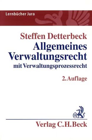 Allgemeines Verwaltungsrecht: mit Verwaltungsprozessrecht - Detterbeck, Steffen