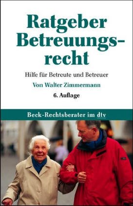 Ratgeber Betreuungsrecht. (9783406519208) by Walter Zimmermann