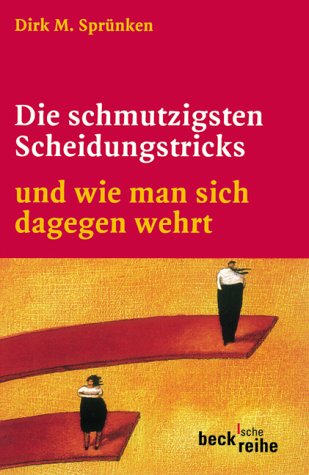 9783406519512: Die schmutzigsten Scheidungstricks. Und wie man sich dagegen wehrt