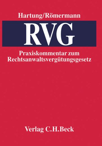 RVG - Praxiskommentar zum Rechtsanwaltsvergütungsgesetz. - Wolfgang Hartung