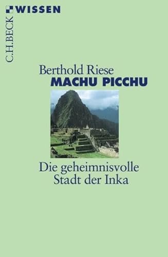 Stock image for Machu Picchu: Die geheimnisvolle Stadt der Inka for sale by medimops