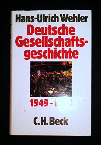 Deutsche Gesellschaftsgeschichte Bd. 5: Bundesrepublik und DDR 1949-1990 Bd. 5. Bundesrepublik und DDR : 1949 - 1990 - Wehler, Hans-Ulrich