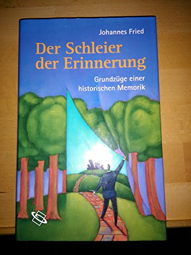 Der Schleier der Erinnerung (9783406522116) by Johannes Fried