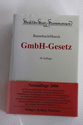 Imagen de archivo de GmbH-Gesetz: Gesetz betreffend die Gesellschaften mit beschrnkter Haftung (Beck'sche Kurz-Kommentare, Band 20) a la venta por Antiquariat Armebooks