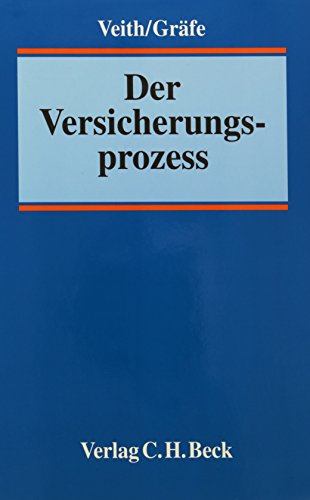 Beispielbild fr Der Versicherungsprozess [Gebundene Ausgabe] Wirtschaftsrecht Versicherungsrecht VR Zivilprozessrecht Handelsrecht Produkthaftpflicht Kunstversicherung Zivilprozerecht Wohngebudeversicherung Hausratversicherung Vermgensschadenhaftpflicht Jrgen Veith Jrgen Grfe Wirtschaftsrecht Versicherungsrecht VR Zivilprozessrecht Handelsrecht Wirtschaftsrecht Versicherungen Recht Zivilprozerecht zum Verkauf von BUCHSERVICE / ANTIQUARIAT Lars Lutzer