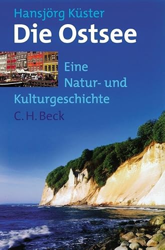 Die Ostsee. Sonderausgabe: Eine Natur- und Kulturlandschaft - Hansjörg Küster