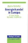 9783406524431: Energiehandel in Europa: l, Gas, Strom, Derivate, Zertifikate