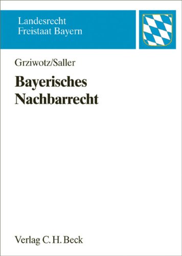 Stock image for Bayerisches Nachbarrecht for sale by medimops