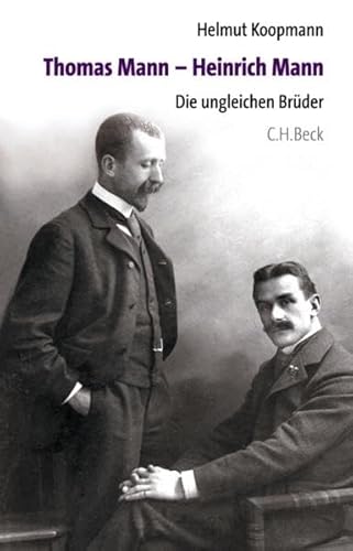 9783406527302: Thomas Mann - Heinrich Mann: Die ungleichen Brder