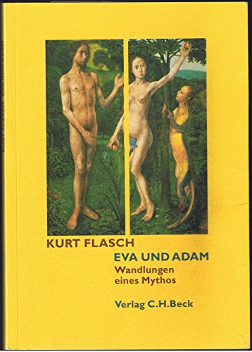 Eva und Adam. Wandlungen eines Mythos. Mit einem Vorwort des Verfassers. Mit Anmerkungen, und Abbildungsnachweis. - Flasch, Kurt