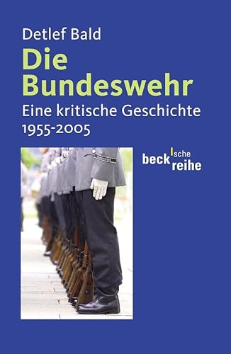 9783406527920: Die Bundeswehr: Eine kritische Geschichte 1955 - 2005: 1622