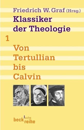 9783406528002: Klassiker der Theologie Bd. 1. Von Tertullian bis Calvin