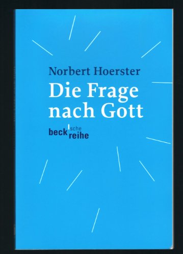 Die Frage nach Gott / Norbert Hoerster - Hoerster, Norbert (Verfasser)