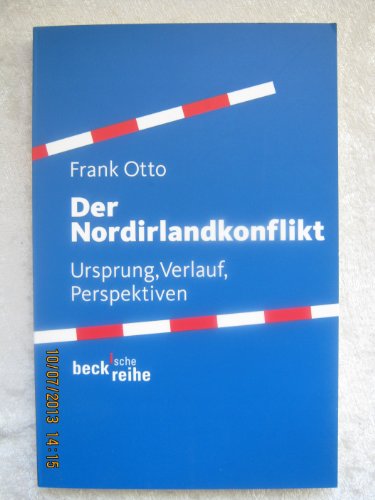 Der Nordirlandkonflikt : Ursprung, Verlauf, Perspektiven - Otto, Frank