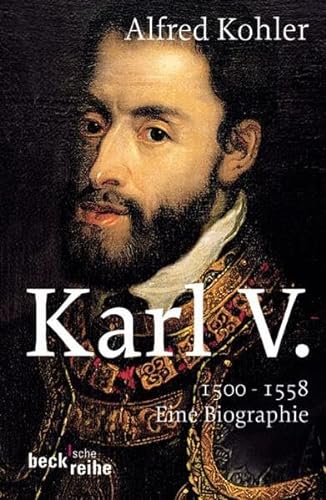 Beispielbild für Karl V: 1500 - 1558. Eine Biographie zum Verkauf von medimops