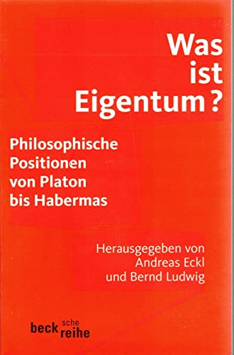 Beispielbild fr Was ist Eigentum?: Philosophische Positionen von Platon bis Habermas zum Verkauf von medimops