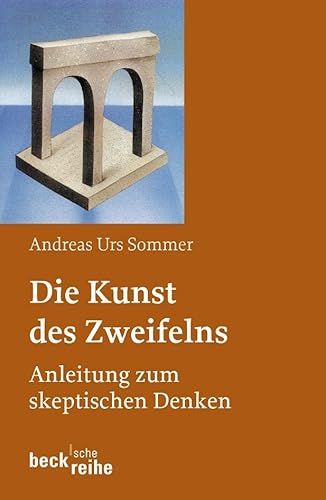 9783406528385: Die Kunst des Zweifelns: Anleitung zum skeptischen Denken: 1664