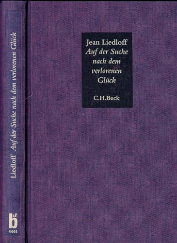 Auf der Suche nach dem verlorenen Gluck (German Edition) (9783406528606) by Liedloff, Jean