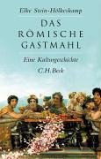 9783406528903: Das rmische Gastmahl: Eine Kulturgeschichte