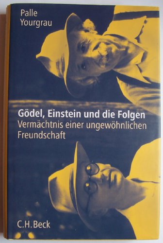 Beispielbild fr Gdel, Einstein und die Folgen: Vermchtnis einer ungewhnlichen Freundschaft zum Verkauf von medimops