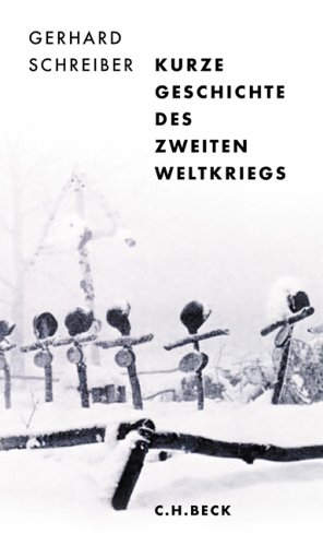 Kurze Geschichte des Zweiten Weltkriegs (9783406529535) by Gerhard Schreiber