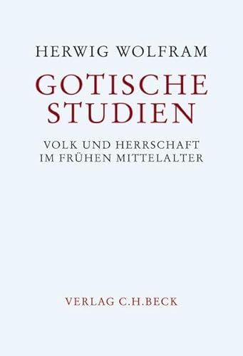 9783406529573: Gotische Studien: Volk Und Herrschaft Im Fruhen Mittelalter