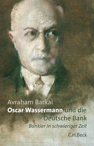 9783406529580: oscar_wassermann_und_die_deutsche_bank