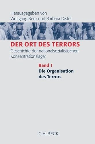 9783406529610: Der Ort des Terrors. Geschichte der nationalsozialistischen Konzentrationslager Bd. 1: Die Organisation des Terrors