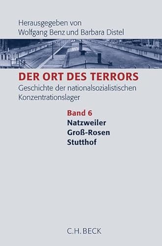 9783406529665: Ort des Terrors 6: Geschichte der nationalsozialistischen Konzentrationslager. Band 6 Stutthof, Gro-Rosen, Natzweiler: Bd. 6