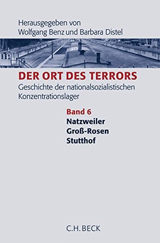 9783406529665: Ort des Terrors 6: Geschichte der nationalsozialistischen Konzentrationslager. Band 6 Stutthof, Gro-Rosen, Natzweiler