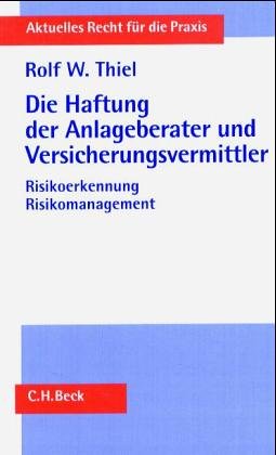 Beispielbild fr Die Haftung der Anlageberater und Versicherungsvermittler. Risikoerkennung, Risikomanagement zum Verkauf von medimops