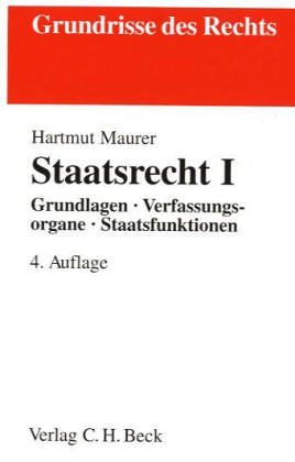 Stock image for Staatsrecht 1. Grundlagen, Verfassungsorgane, Staatsfunktionen for sale by medimops