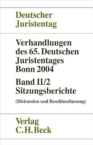 Imagen de archivo de Verhandlungen des 65. Deutschen Juristentages Bonn 2004 Bd. II/2: Sitzungsberichte: Diskussion und Beschlufassung a la venta por Gebrauchtbcherlogistik  H.J. Lauterbach