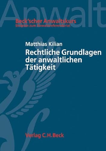 9783406533051: Rechtliche Grundlagen der anwaltlichen Ttigkeit