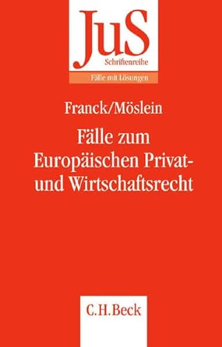 9783406534966: Franck, J: Flle zum Europischen Privat-/Wirtschaftsrecht
