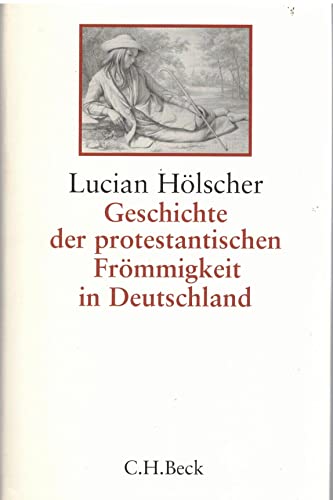 Beispielbild fr Geschichte der protestantischen Frmmigkeit in Deutschland zum Verkauf von medimops