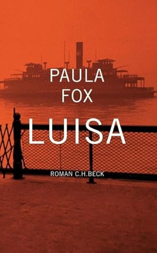 Luisa. Roman. Aus dem Engl. übers. von Alissa Walser - Fox, Paula