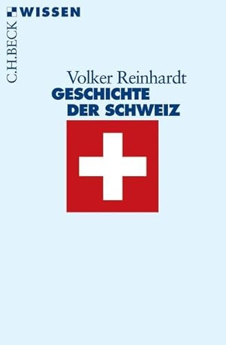 Beispielbild fr Geschichte der Schweiz. Beck'sche Reihe ; 2401 : C. H. Beck Wissen zum Verkauf von Versandantiquariat Schfer