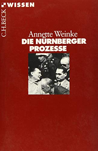 Die Nürnberger Prozesse - Annette Weinke