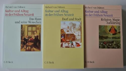 Beispielbild fr Kultur und Alltag in der Frhen Neuzeit: 1. Das Haus und seine Menschen; 2. Dorf und Stadt; 3. Religion, Magie, Aufklrung zum Verkauf von Antiquariaat Schot