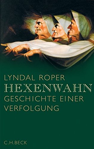 Hexenwahn: Geschichte einer Verfolgung - Roper, Lyndal