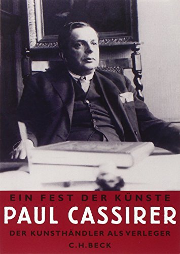 Beispielbild fr Ein Fest der Knste. Paul Cassirer. Der Kunsthndler als Verleger. zum Verkauf von Rotes Antiquariat Wien